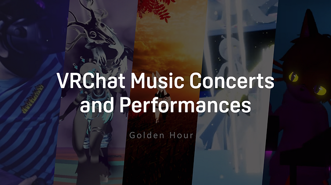 a collage of VR concert like Iridescence by xCirrex, DustBunny’s Performance at New Eden’s Dark Wood Manor, はじまりのおわり by kinu, VRChat Guy by Thrilluwu, Golden Hour by Blueskywhaler>