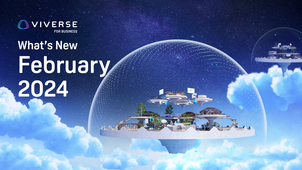 What’s New in VIVERSE for Business: February 2024
