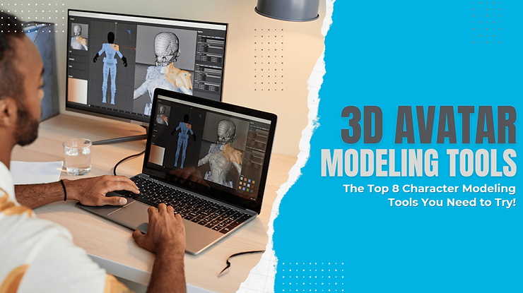 Customize Your Avatar: 8 Popular 3D Character Modeling Tools