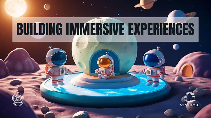 Three cartoon astronauts in colorful suits stand on a lunar surface with planets in the background. Text: Building Immersive Experiences.